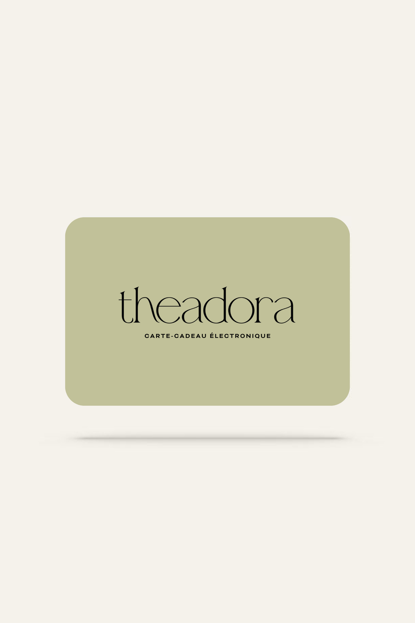 Theadora Gift Card